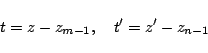 \begin{displaymath}t = z-z_{m-1},\quad t' = z'-z_{n-1} \end{displaymath}