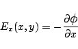 \begin{displaymath}
E_x(x,y) = - \frac{\partial \mbox{\large$\phi$}}{\partial x}
\end{displaymath}