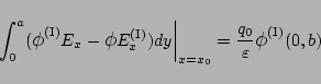 \begin{displaymath}
\left.
\int_0^a(
\mbox{\large$\phi$}^{\mbox{\scriptsize {...
...arepsilon }\mbox{\large$\phi$}^{\mbox{\scriptsize {(I)}}}(0,b)
\end{displaymath}