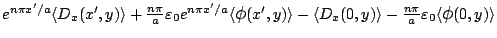 $\textstyle e^{ n\pi x'/a}
\langle{D_x(x',y)}\rangle
+\frac{n\pi}{a}\varepsilon ...
...}\rangle
-\frac{n\pi}{a}\varepsilon _0 \langle{\mbox{\large$\phi$}(0,y)}\rangle$