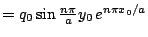 $\textstyle =
q_0 \sin\frac{n\pi}{a}y_0\, e^{ n\pi x_0/a}$