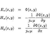 \begin{eqnarray*}
E_z(x,y) &=& \Phi(x,y)\\
H_x(x,y) &=& -\frac{1}{j\omega\mu}...
...y) &=& \frac{1}{j\omega\mu}\frac{\partial \Phi(x,y)}{\partial x}
\end{eqnarray*}