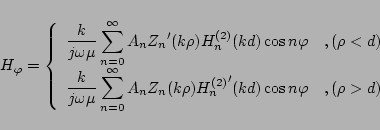 \begin{displaymath}
H_\varphi =
\left\{\begin{array}{ll}
\displaystyle{
\fra...
...}^{(2)}}'(kd)\cos n\varphi }
&,(\rho > d)
\end{array}\right.
\end{displaymath}