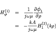 \begin{eqnarray*}
H_\varphi ^{\mbox{\scriptsize {(1)}}}
&=& \frac{1}{j\omega\...
...\partial \rho}
\\
&=& -\frac{kA}{j\omega\mu}H_{1}^{(2)}(k\rho)
\end{eqnarray*}