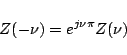 \begin{displaymath}Z(-\nu) = e^{j\nu\pi}Z(\nu) \end{displaymath}