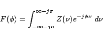 \begin{displaymath}
F(\phi) = \int_{-\infty-j\sigma}^{\infty-j\sigma}
Z(\nu) e^{-j\phi\nu}\ d\nu
\end{displaymath}