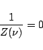 \begin{displaymath}\frac{1}{Z(\nu)} = 0 \end{displaymath}