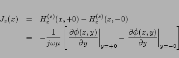 \begin{eqnarray*}
J_z(x)
&=& H_x^{(s)}(x,+0)-H_x^{(s)}(x,-0)\\
&=& -\frac{1}...
...mbox{\large$\phi$}(x,y)}{\partial y}\right\vert _{y=-0}
\right]
\end{eqnarray*}