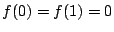 $f(0)=f(1)=0$