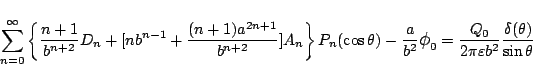 \begin{displaymath}
\begin{array}{l}
\displaystyle{
\sum_{n=0}^\infty \left\{
...
...\varepsilon b^2}\frac{\delta(\theta)}{\sin\theta}
}
\end{array}\end{displaymath}