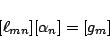 \begin{displaymath}[\ell_{mn}][\alpha_n] = [g_m]
\end{displaymath}