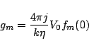 \begin{displaymath}g_m = \frac{4\pi j}{k\eta}V_0 f_m(0) \end{displaymath}