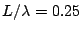 $L/\lambda=0.25$