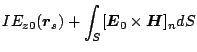 $\displaystyle IE_{z0}(\mbox{\boldmath${r}$}_s)
+\int_S[\mbox{\boldmath${E}$}_0\times\mbox{\boldmath${H}$}]_{n} dS$