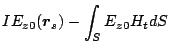 $\displaystyle IE_{z0}(\mbox{\boldmath${r}$}_s)
-\int_S E_{z0}H_t dS$