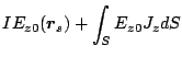 $\displaystyle IE_{z0}(\mbox{\boldmath${r}$}_s)
+\int_S E_{z0}J_z dS$