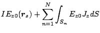 $\displaystyle IE_{z0}(\mbox{\boldmath${r}$}_s)
+\sum_{n=1}^{N}\int_{S_n} E_{z0}J_z dS$