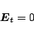 \begin{displaymath}
\mbox{\boldmath${E}$}_t = 0
\end{displaymath}