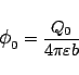 \begin{displaymath}
\mbox{\large$\phi$}_0 = \frac{Q_0}{4\pi\varepsilon b}
\end{displaymath}